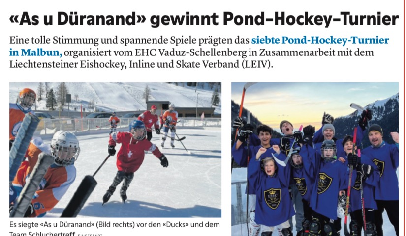 Ist möglicherweise ein Bild von 11 Personen, Personen, die Hockey spielen und Text „«As u Düranand» gewinnt Pond- Hockey Pond-Hockey-Turnier -Turnier Eine tolle Stimmung und spannende Spiele prägten das siebte Pond-Hockey-Turnier in Malbun, organisiert vom EHC Vaduz- Vaduz-Schellenberg in Zusammenarbeit mit dem Liechtensteiner Eishockey, Inline und Skate Verband (LEIV). Es siegte siegteAsuDüranandp(Bil «<As Düranand» (Bild rechts) vor den «Ducks» und dem Team Schl uchertreff иTeTeAHeT“